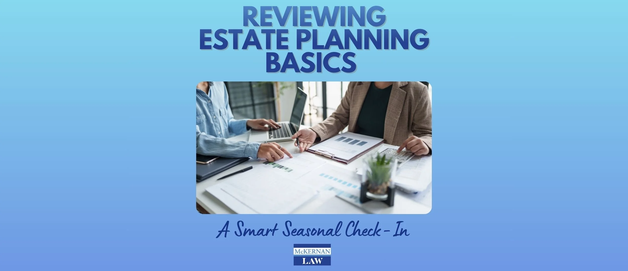 Reviewing Estate Planning Basics