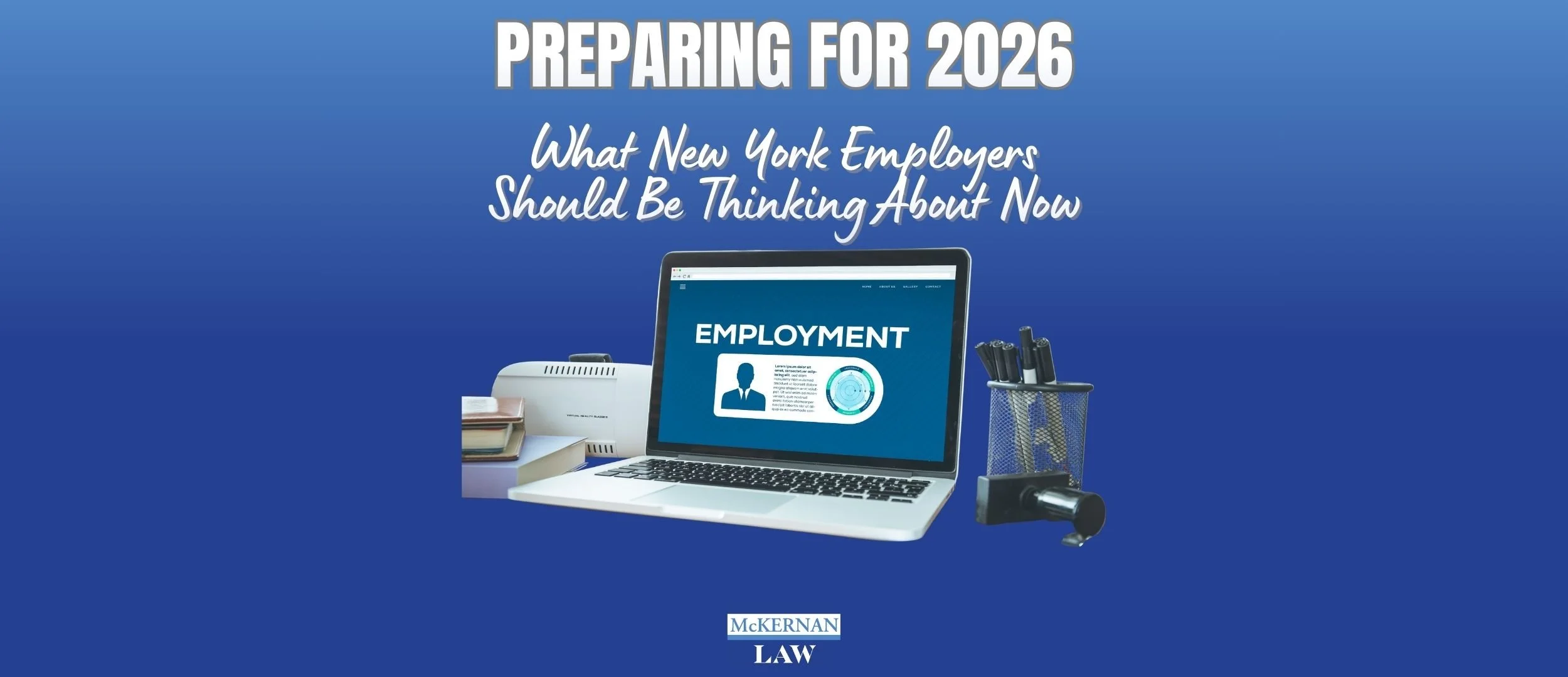 Preparing for the New Year: A Guide for New York Employers as we Enter 2026