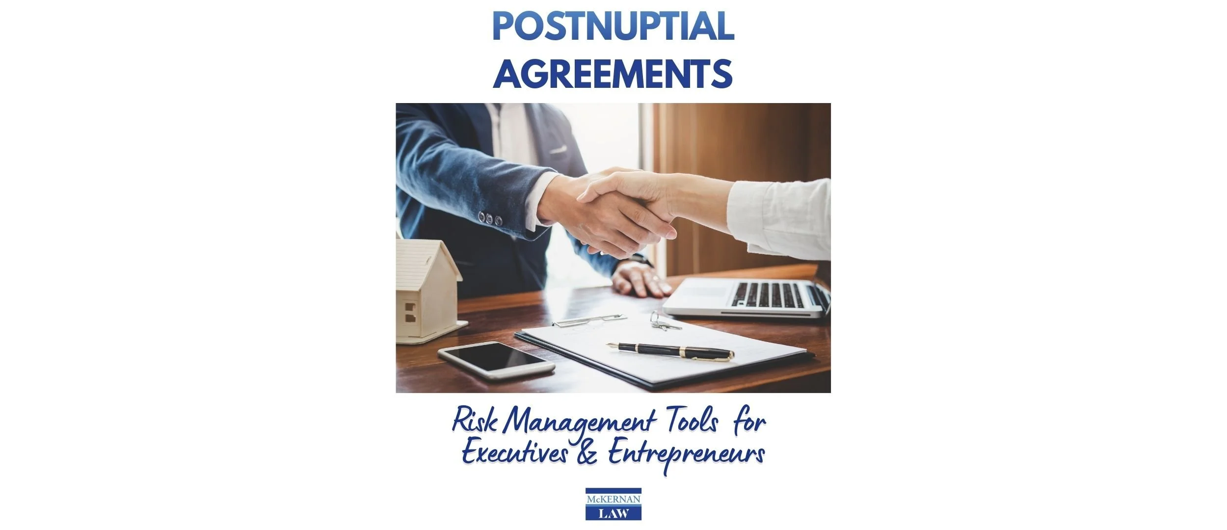 Postnuptial Agreements as Risk Management Tools for Executives and Entrepreneurs