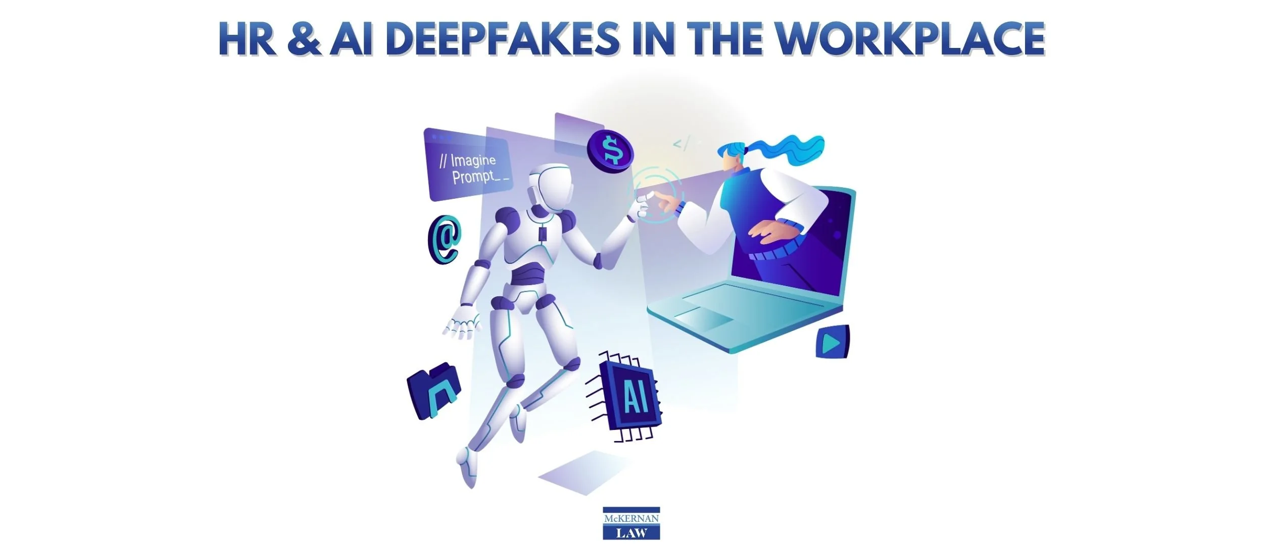 HR and AI Deepfakes in the Workplace