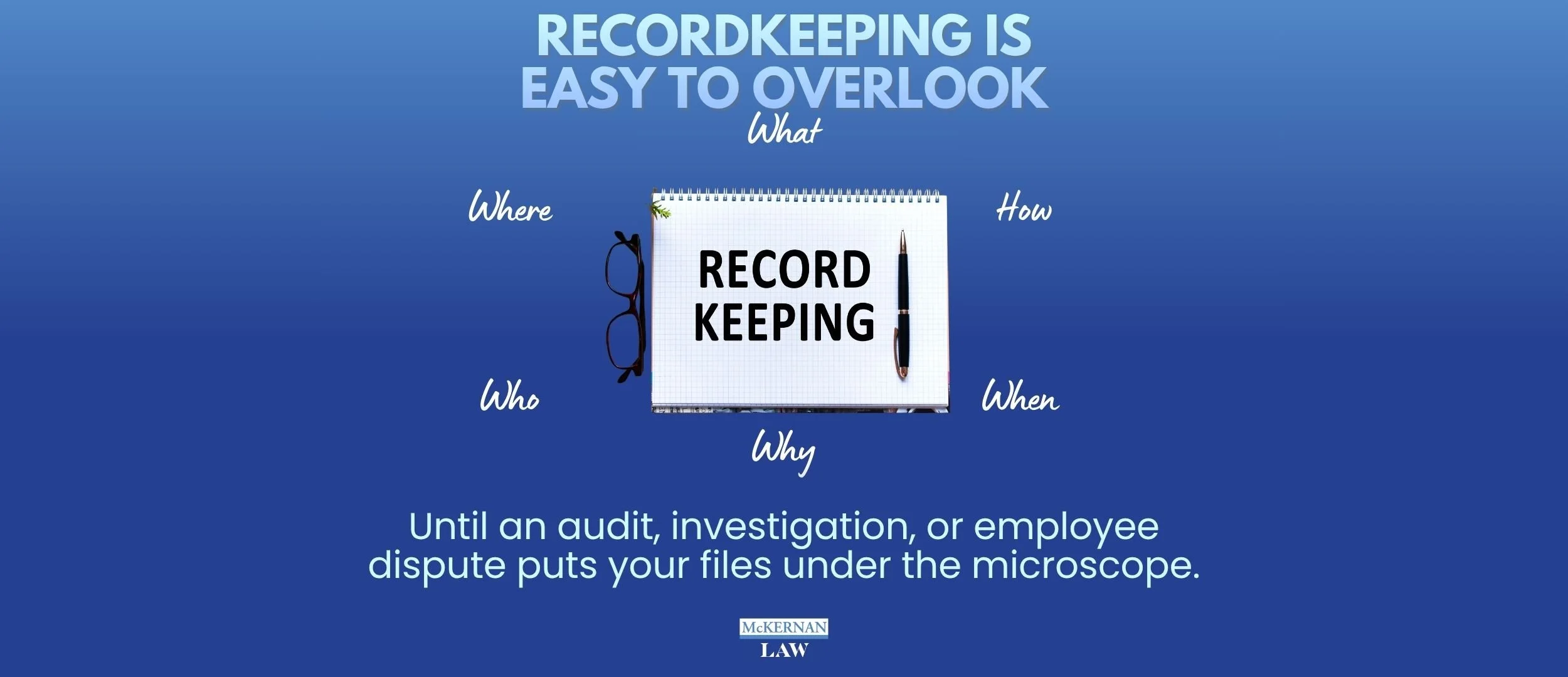 Essential Employer Recordkeeping Obligations: Overlook at your Own Peril
