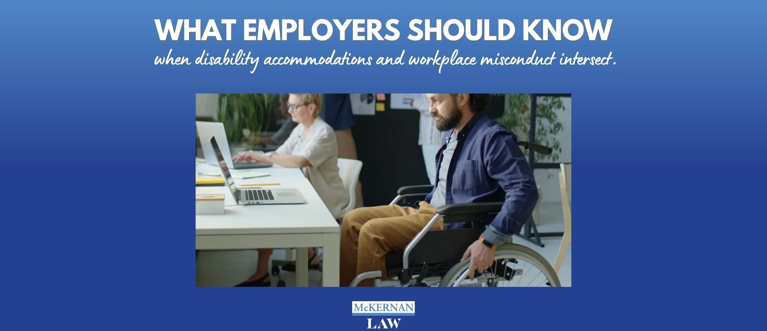 A Disability Doesn't Excuse an Employee's Misconduct
