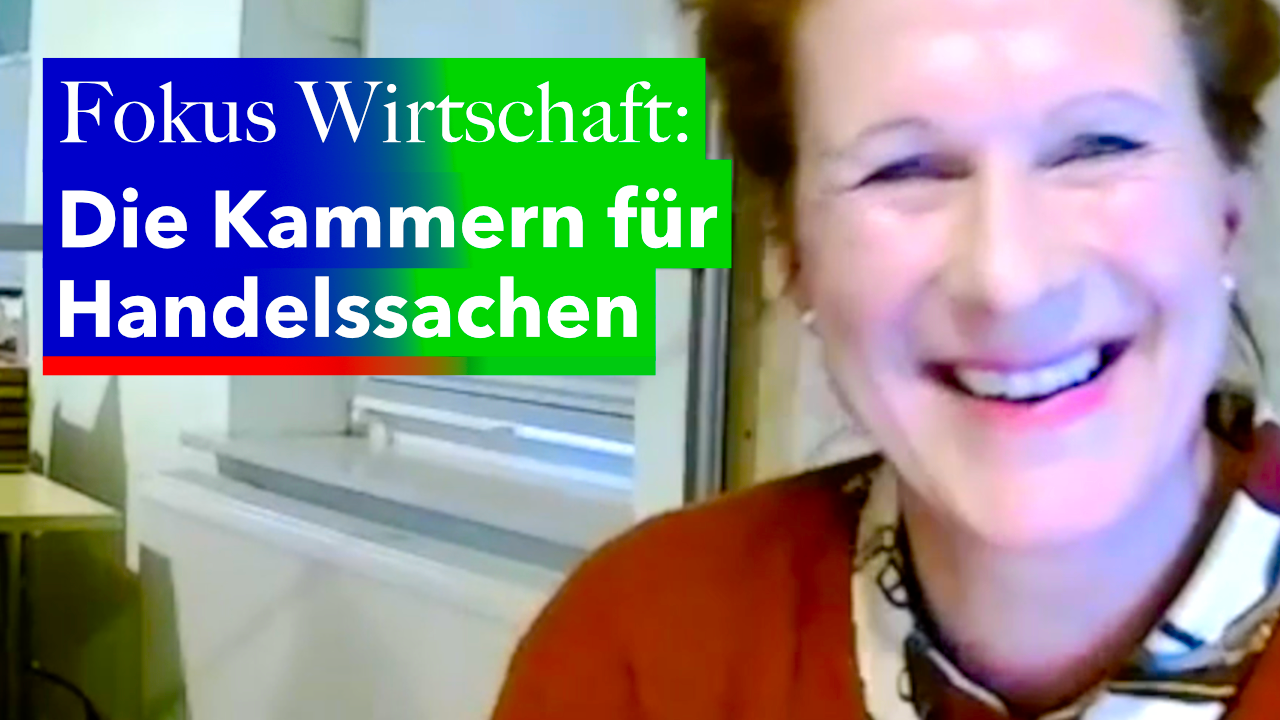 Fokus Wirtschaft: die Kammern für Handelssachen