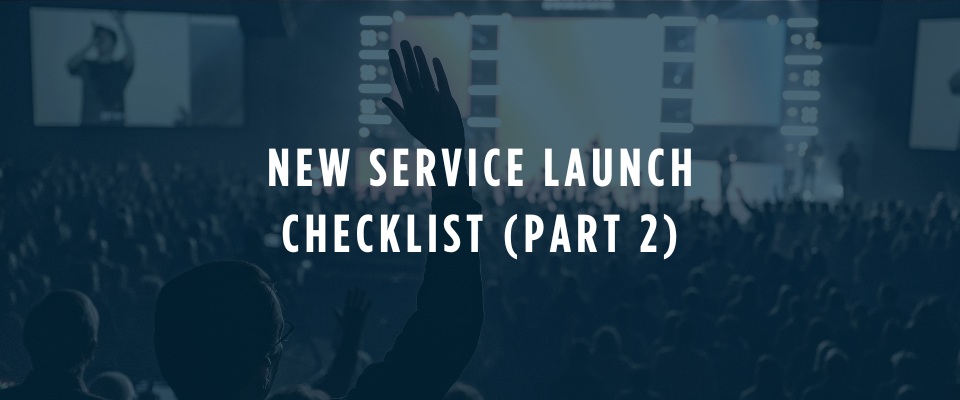 New Service Launch Checklist&nbsp; (Part 2)