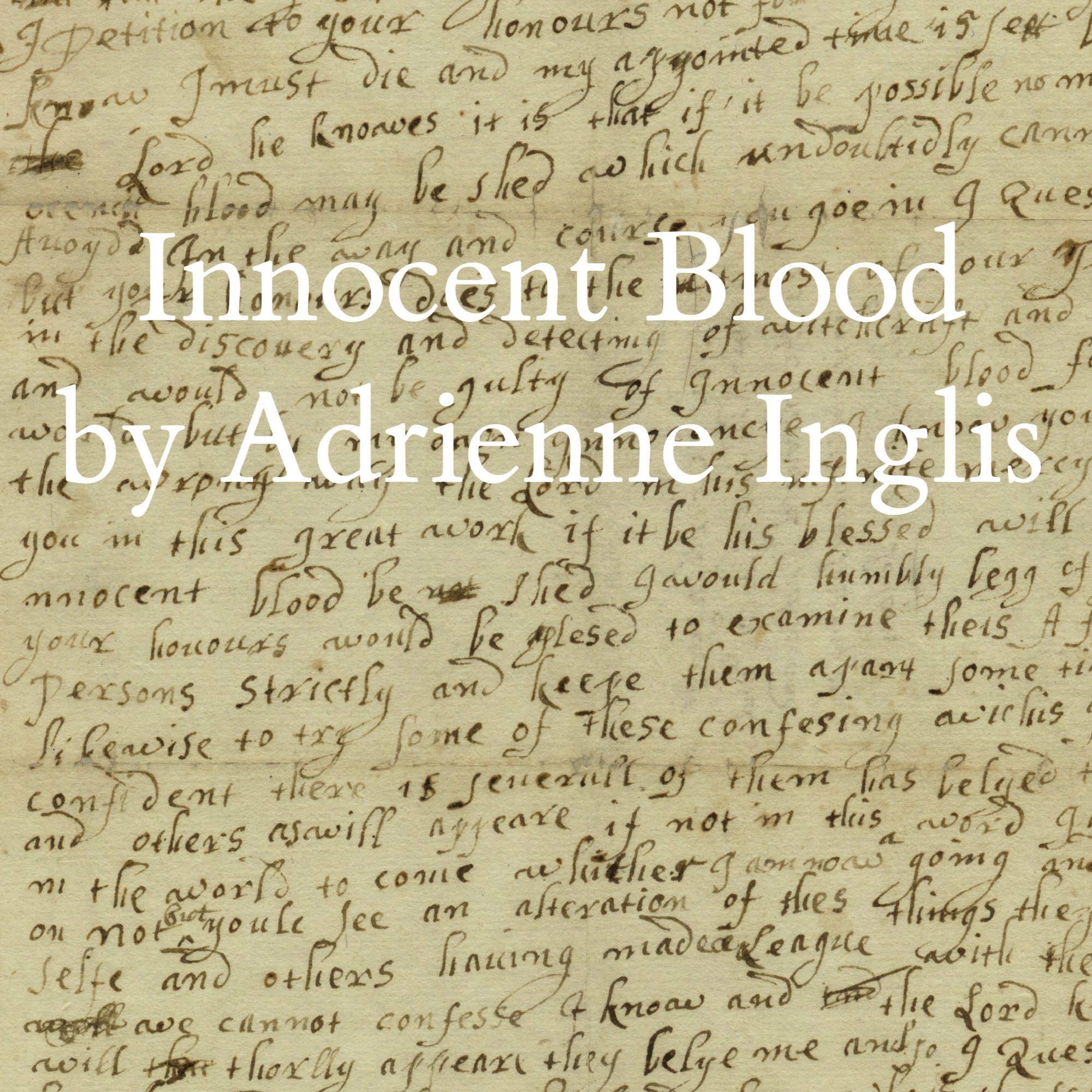 Innocent Blood for SATB, mezzo, flute, organ — the tragic story of Mary Esty, who was falsely accused of witchcraft and hanged — 18-20 minutes