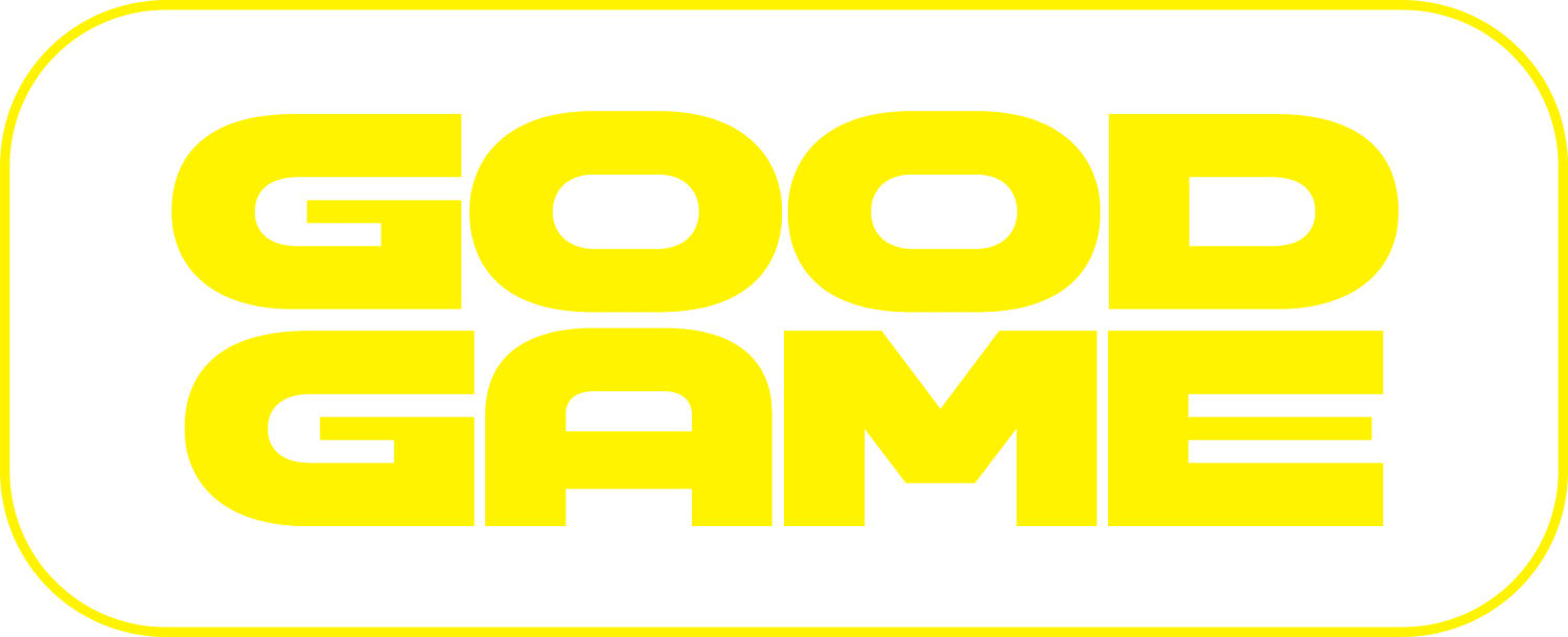 GOOD GAME