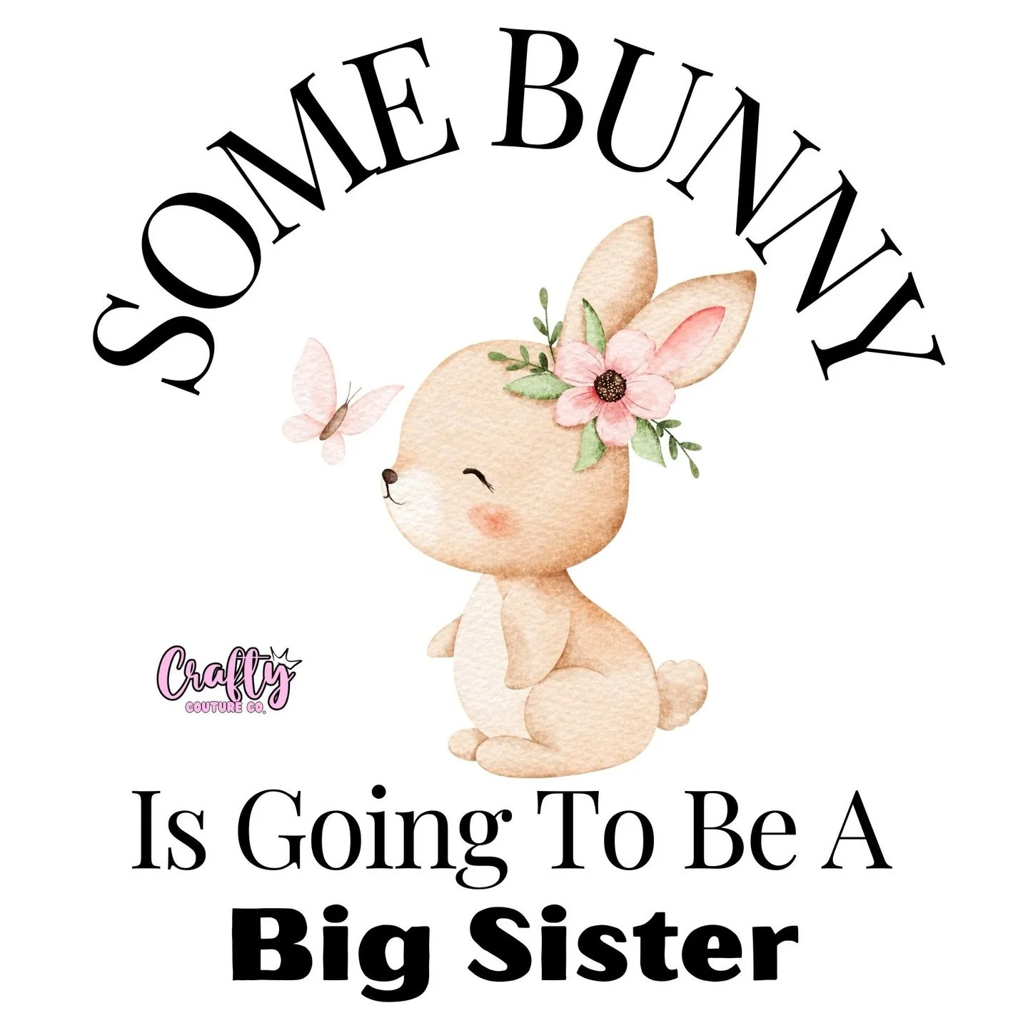 🐰💕 Big news&hellip; and even bigger creativity!

This adorable &ldquo;Some Bunny Is Going To Be A Big Sister&rdquo; design is now available as a DIGITAL DOWNLOAD!

That means YOU can purchase the file and create your own:
&bull; Bodysuits
&bull; Te