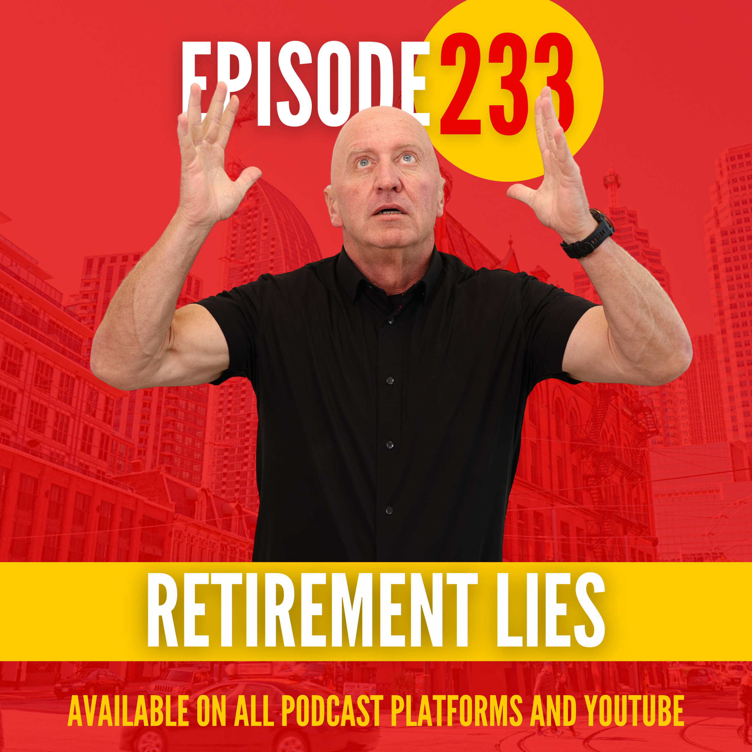 Ep.233: The Biggest Retirement Lies in Canada (And How to Avoid Them)
