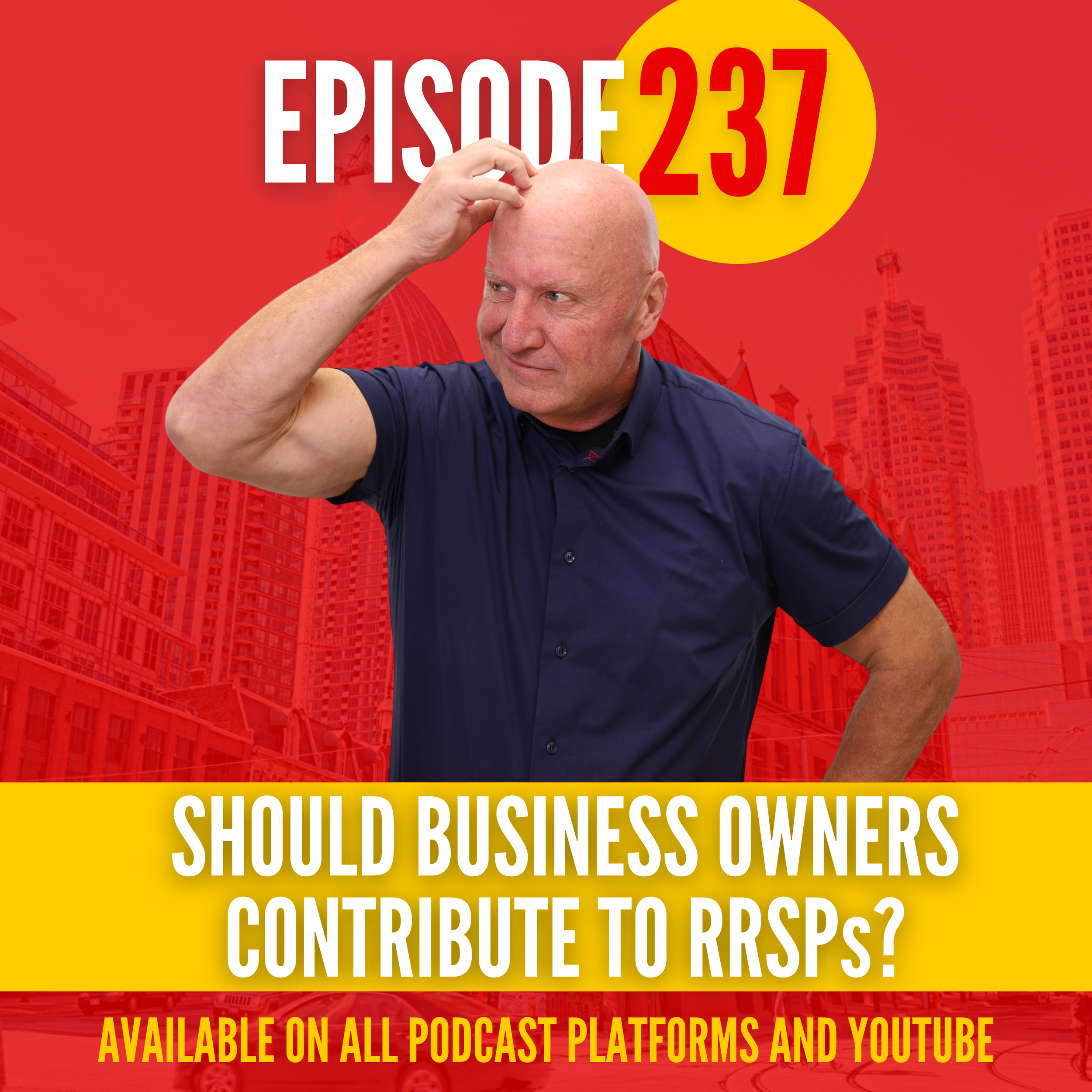 Ep.237: Business Owners: This RRSP Mistake Could Costs You Millions