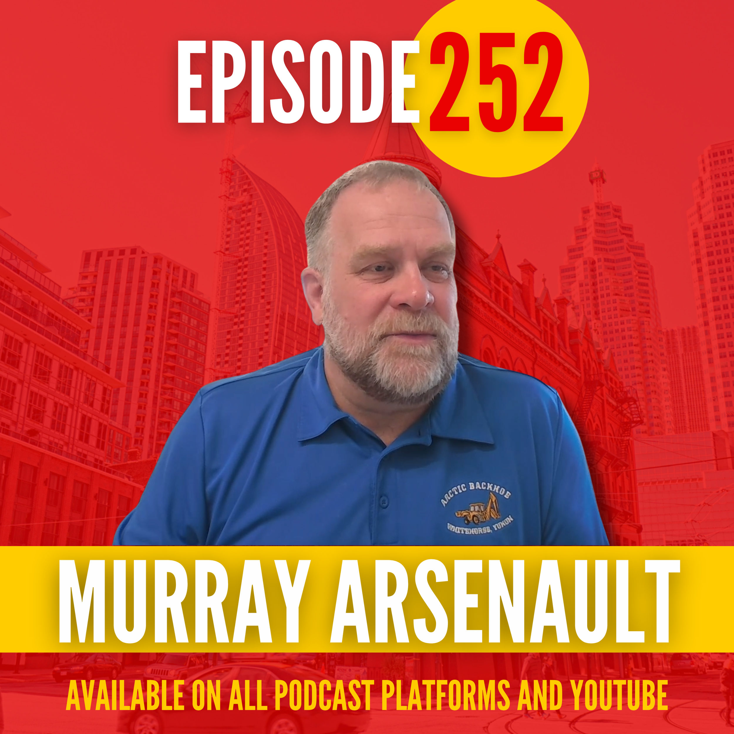 Ep.252: How Murray Arsenault Went All In On Entrepreneurship