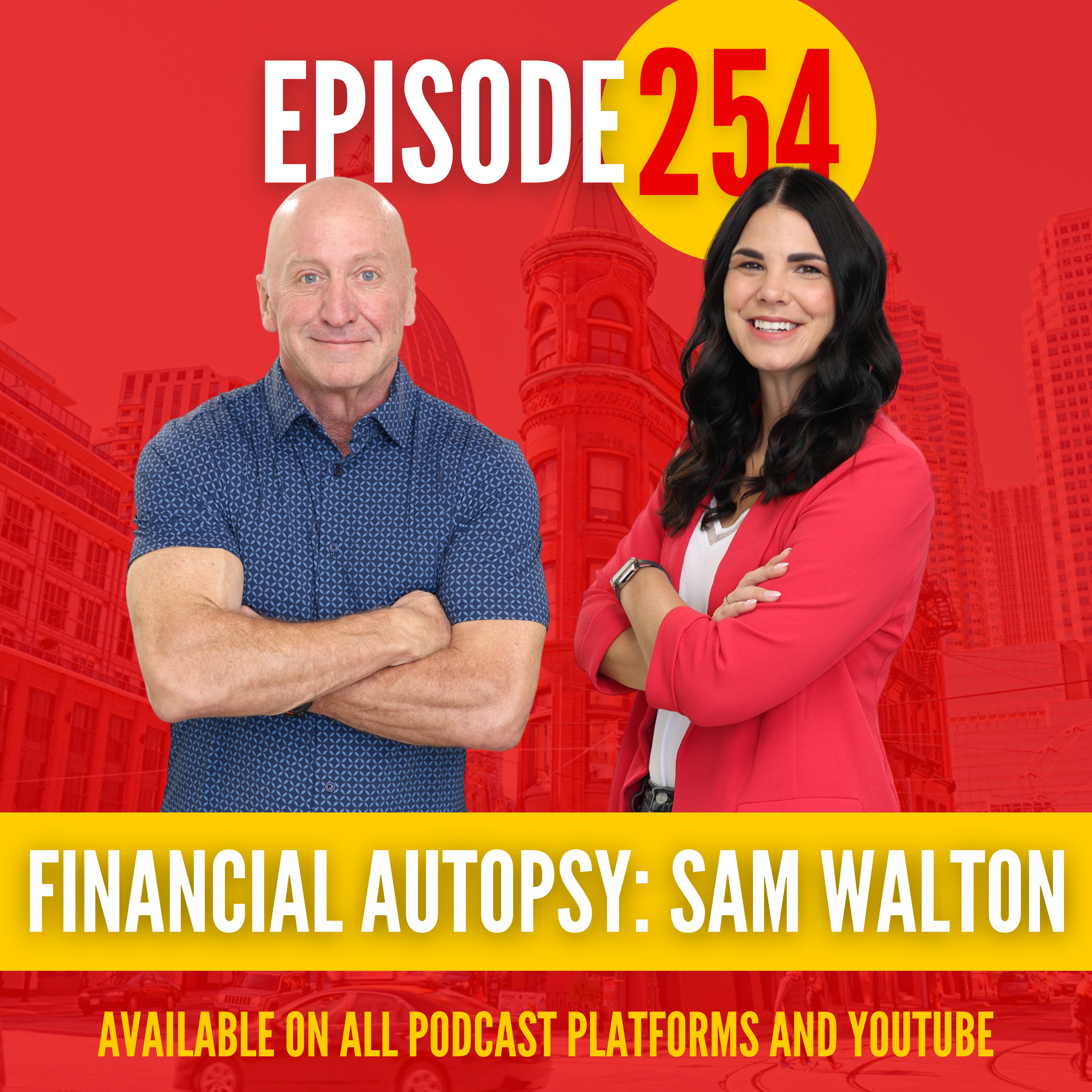 Ep.254: How Sam Walton Built Walmart Into a $500 Billion Empire