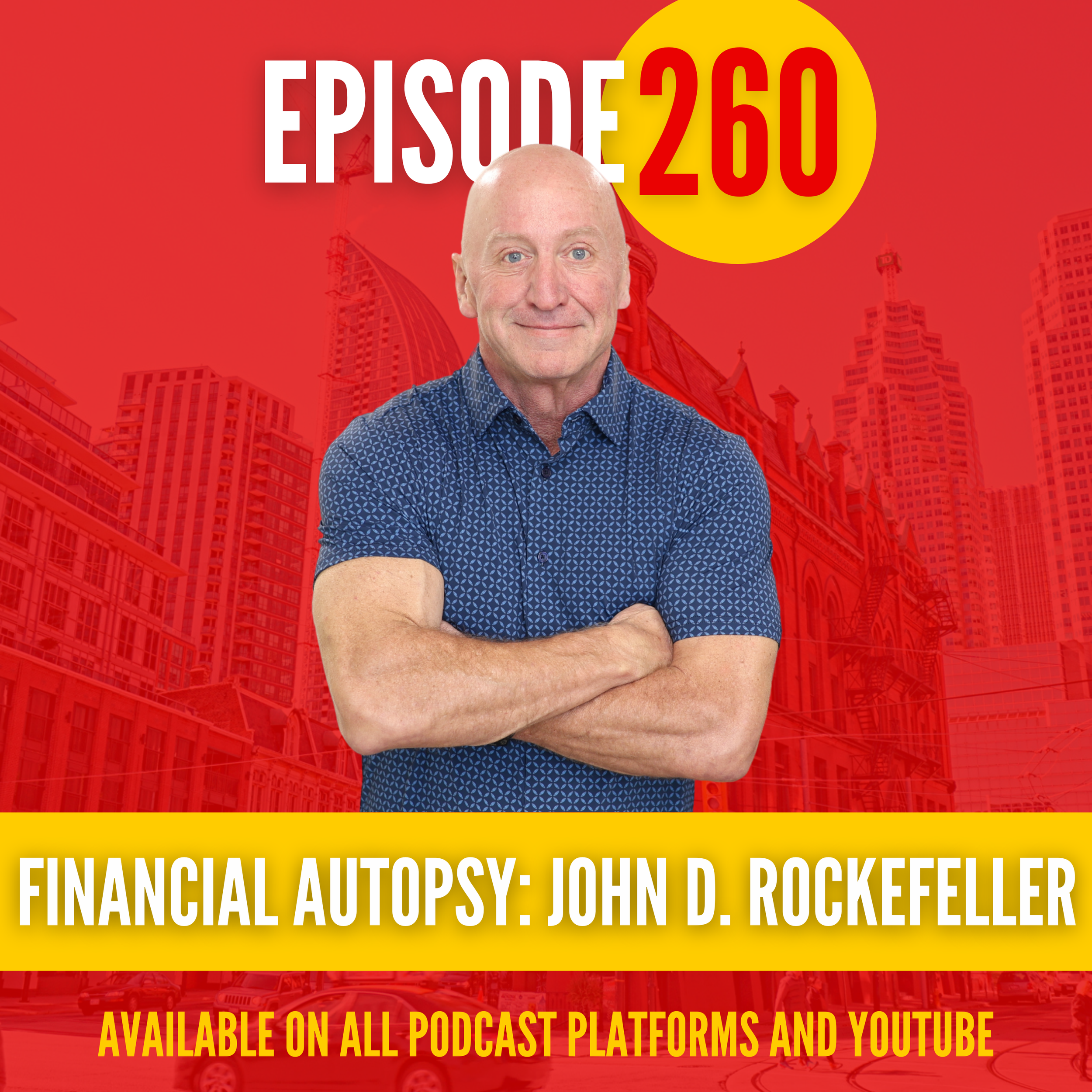 Ep.260: How John D. Rockefeller Built and Preserved Generational Wealth