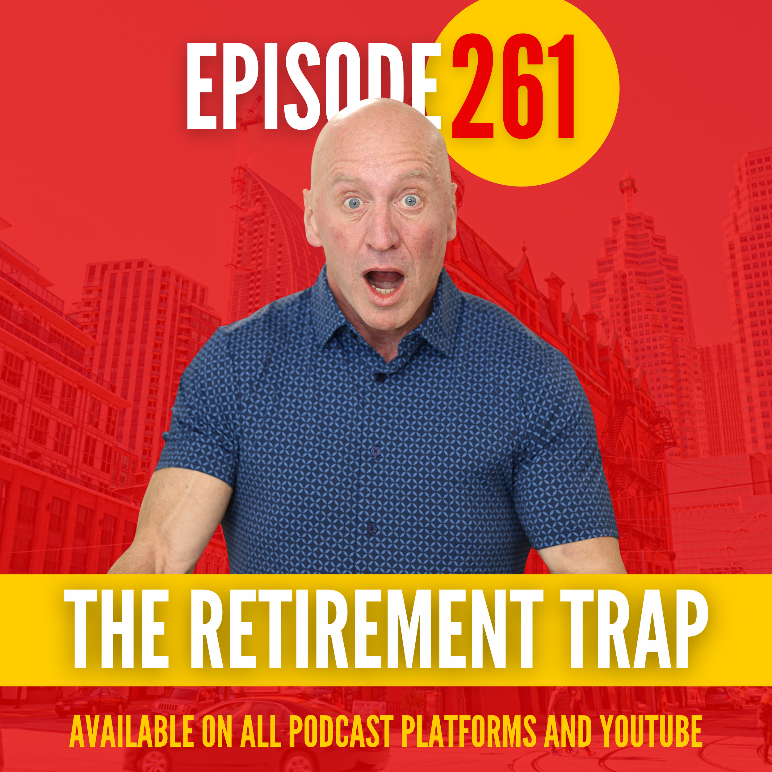 Ep.261: The Retirement Trap: Why the Retirement Plan Canadians Were Sold Is Breaking