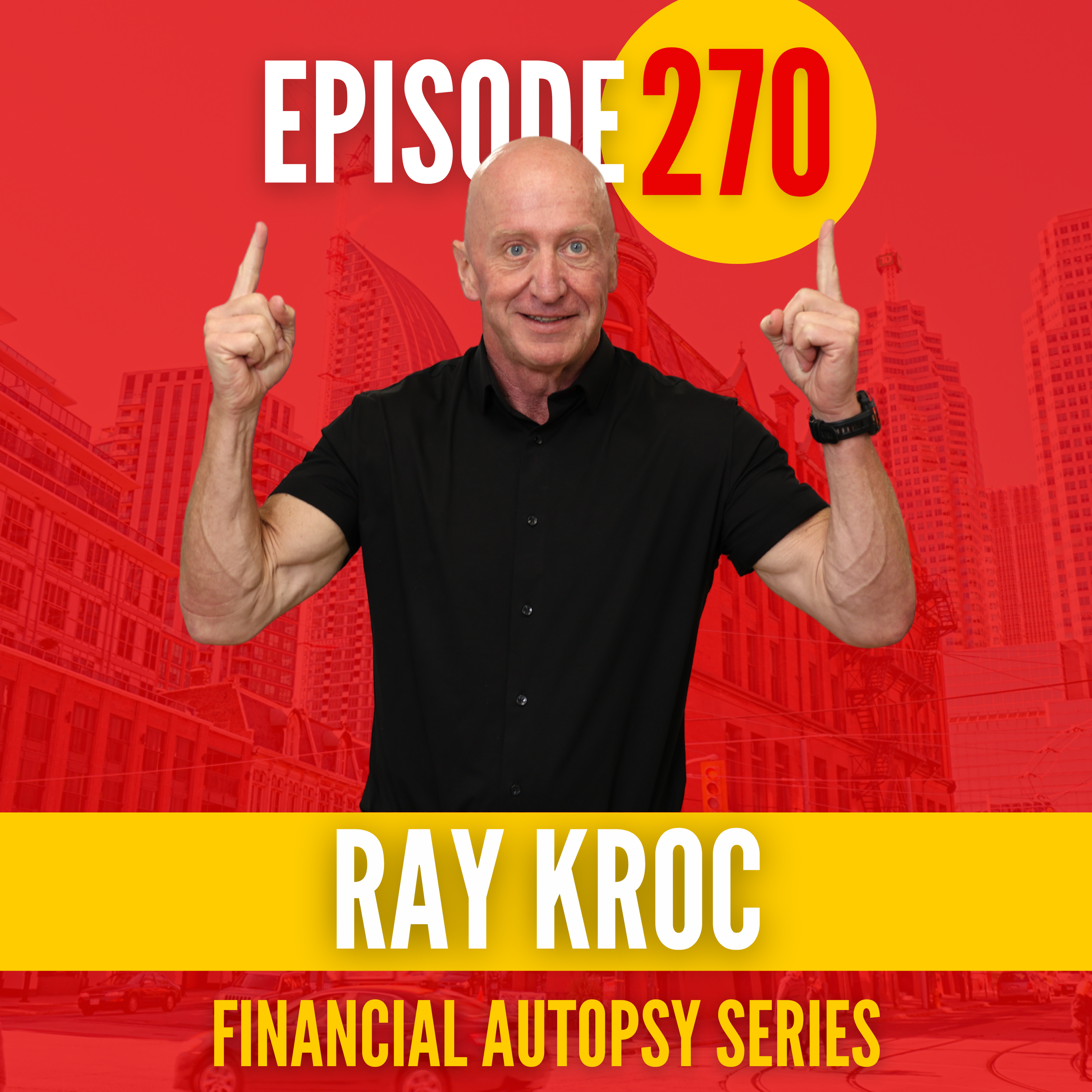 Ep.270: McDonald's Was Never Really a Burger Business