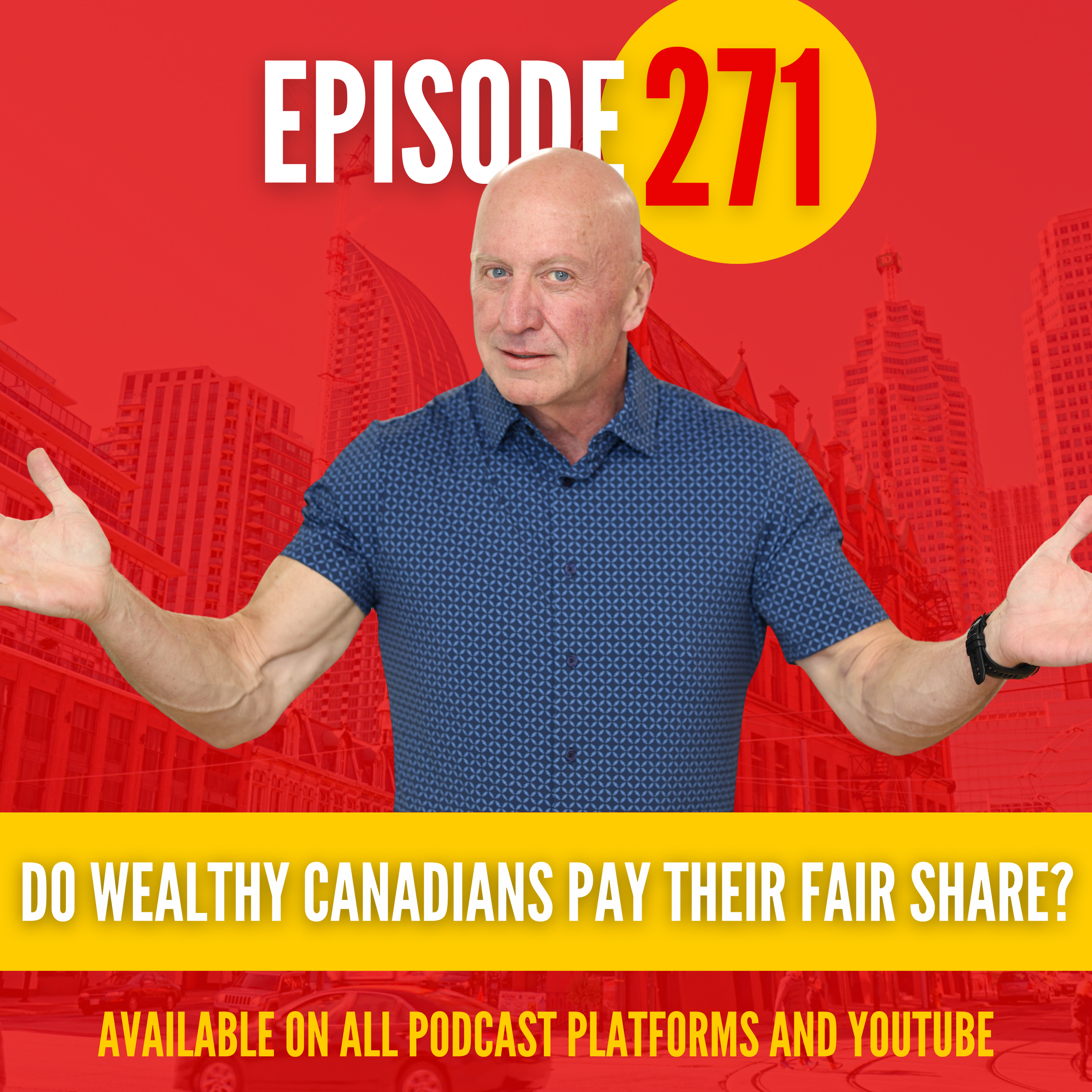 Ep.271: Tax the Rich? Canada's Top Earners Already Pay More Than You Think