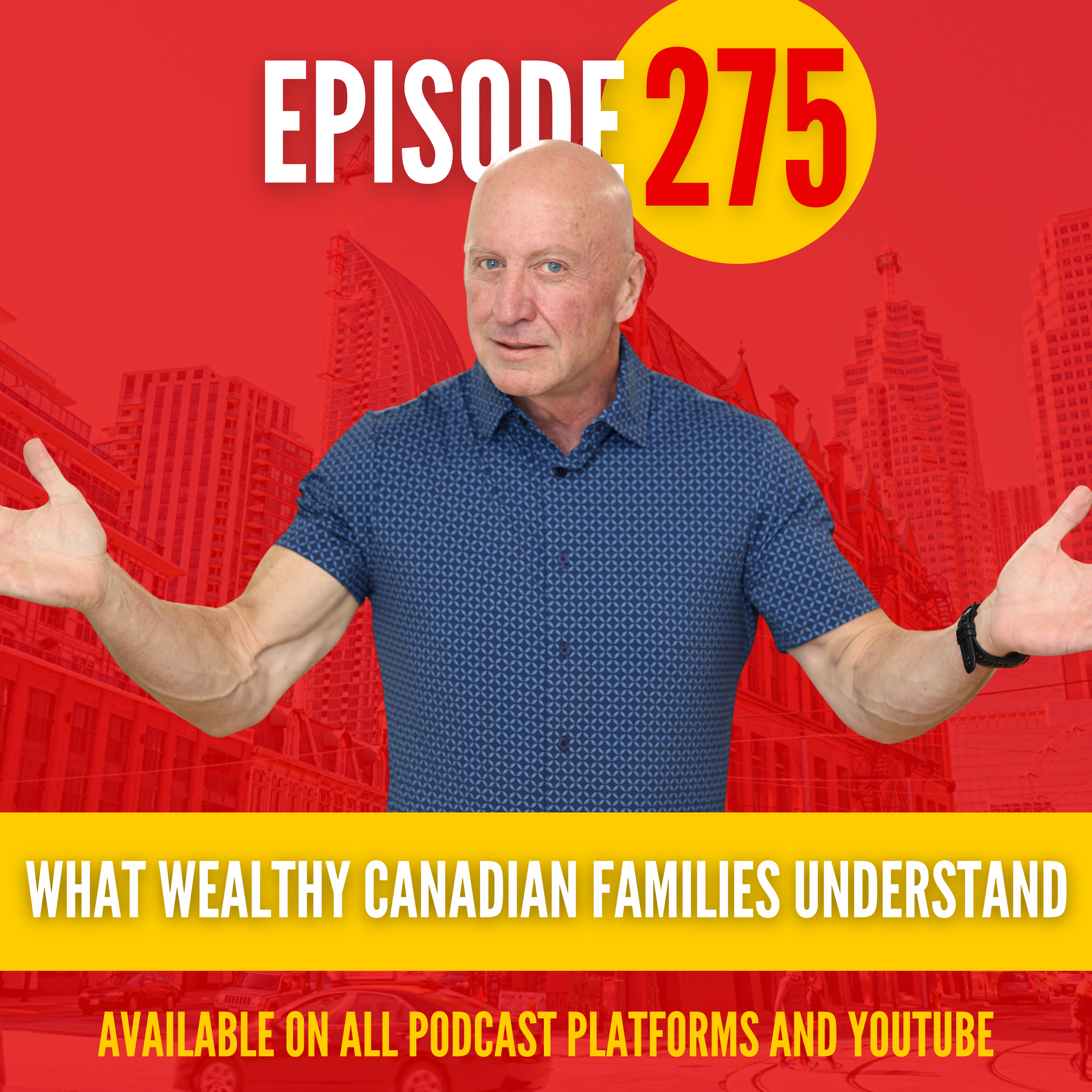 Ep.275: 6 Things Wealthy Canadians Do Differently With Their Money