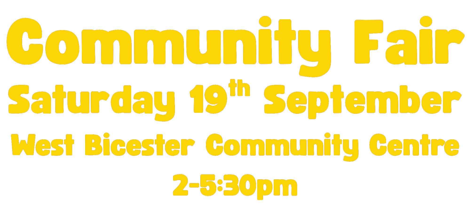 Community Fair, Saturday 19th September, West Bicester Community Centre, 2-5:30pm