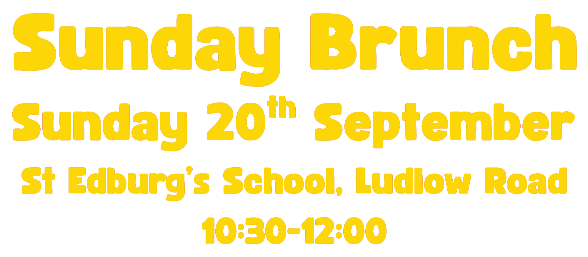 Sunday Brunch, Sunday 20th September, St Edburg's School, Ludlow Road, 10:30-12:00