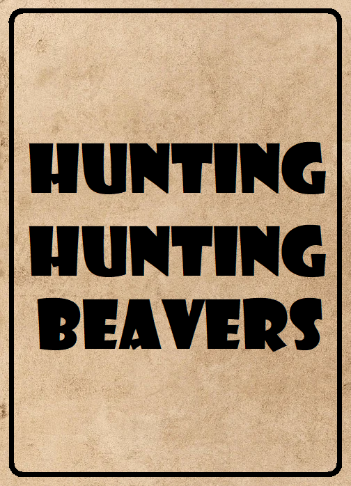 Hunting Hunting Beavers Rules