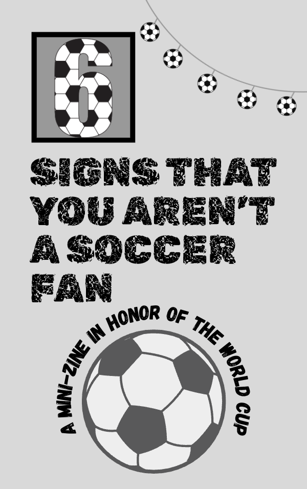 Six Signs That You Aren't a Soccer Fan (Jun. 2026))