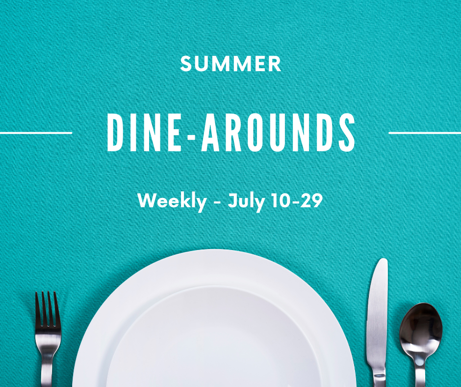 Sign-Up for Summer Dine Arounds - Round 2!