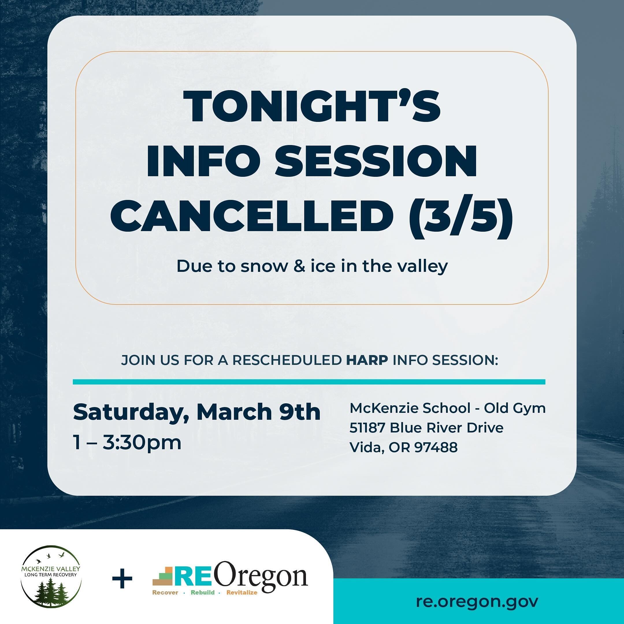 UPDATE:  Due to snow and ice in the valley, tonight&rsquo;s informational session is cancelled. Please join us this Saturday, March 9th (1-3:30pm) for invaluable insights about ReOregon Homeowner Assistance and Reconstruction Program (HARP), launchin