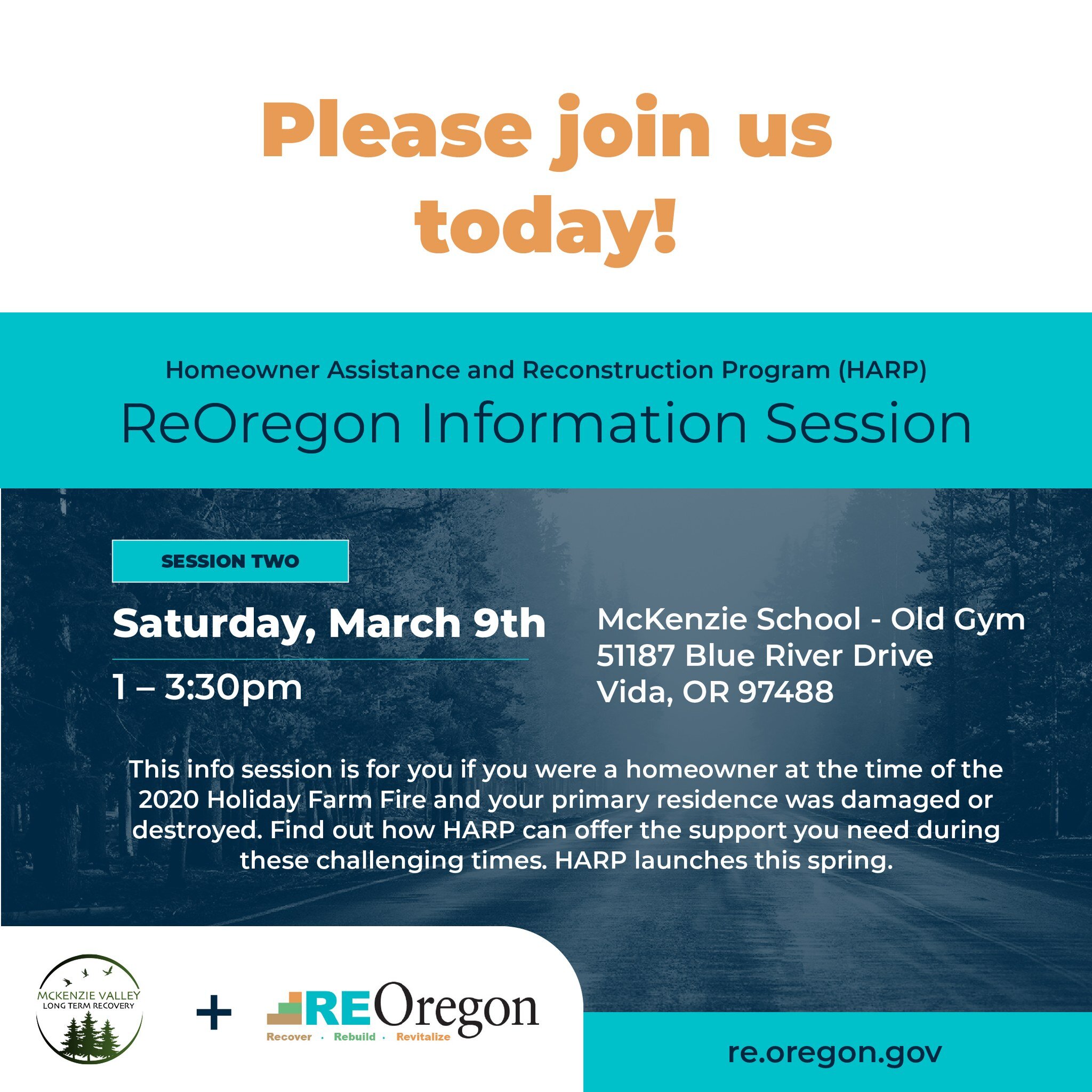 *INFORMATION SESSION TODAY, 3/9!*

If you were a homeowner at the time of the 2020 Holiday Farm Fire and your primary residence was damaged or destroyed, the ReOregon Homeowner Assistance and Reconstruction Program (HARP) may be able to offer the sup