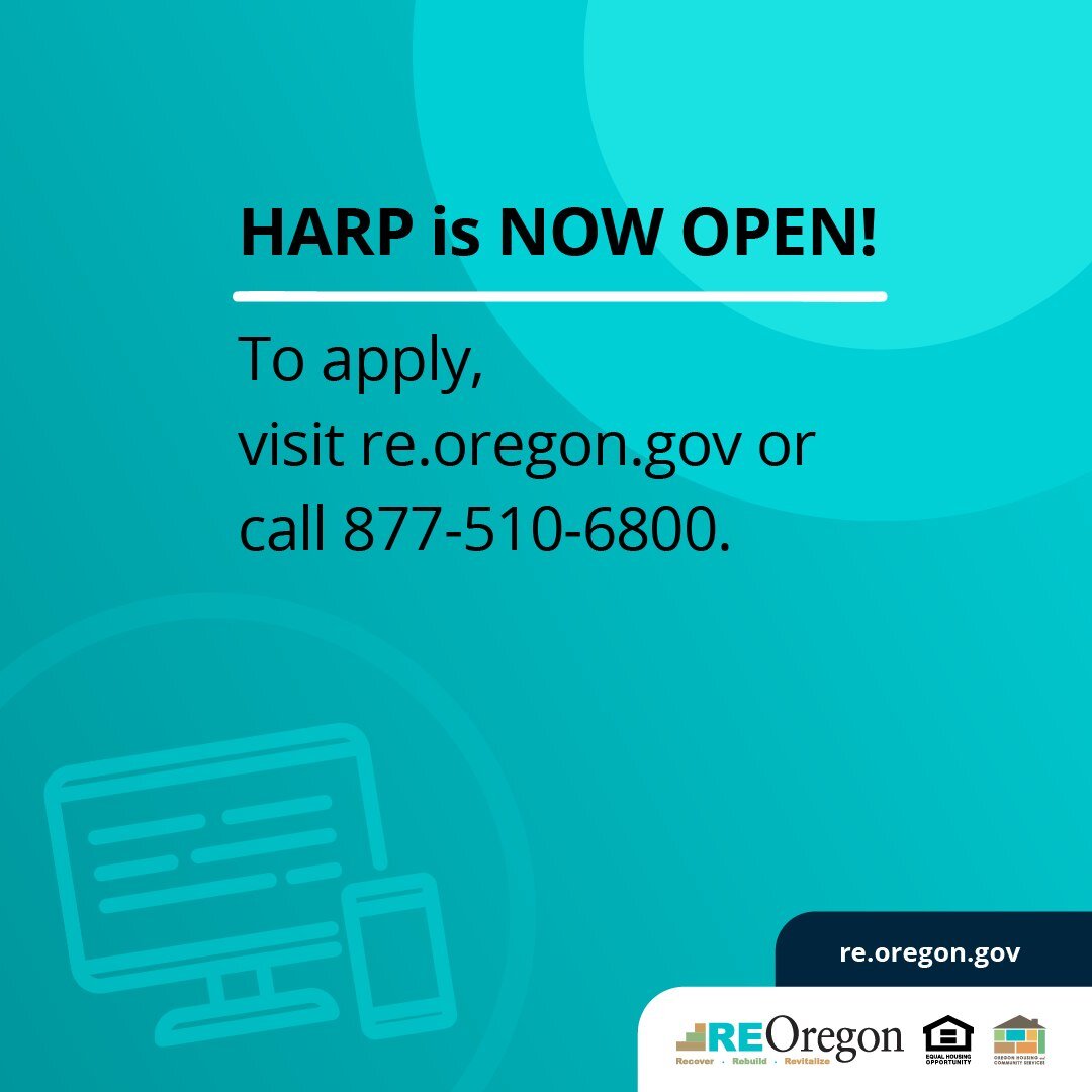 Great news! HARP has launched! To get started:

- Submit the Eligibility Questionnaire.
- Watch for an emailed link giving you access to the
Application.

Remember, McKenzie Valley Long Term Recovery Group is here to help. For more information, visit
