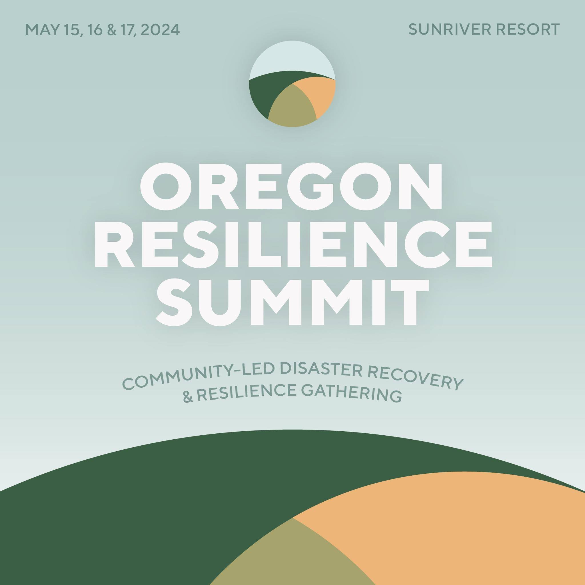 Join us at the Oregon Resilience Summit, May 15-17, in Sunriver, OR, as we gather to share experiences and insights from the 2020 Labor Day fires. Together&mdash;we'll learn, grow, and build stronger communities.

The Oregon Resilience Summit will be