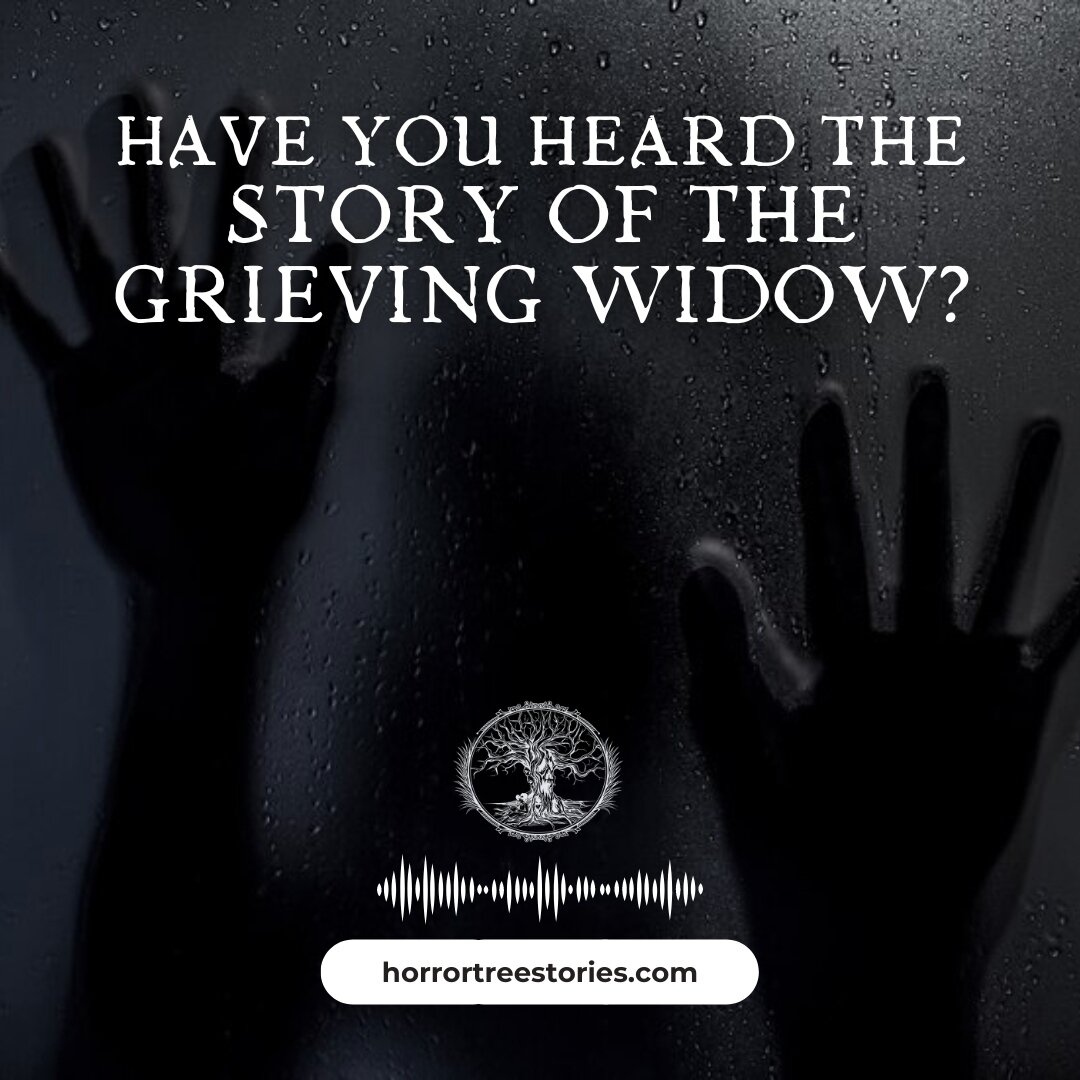 Crying widow? Revengeful widow? Have you heard this story of a Grieving Widow? Listen to short horror stories that intrigue the mind and chill the soul: https://www.horrortreestories.com/

#horror #horrorstory #horrortree #horrortreestories #hts #the