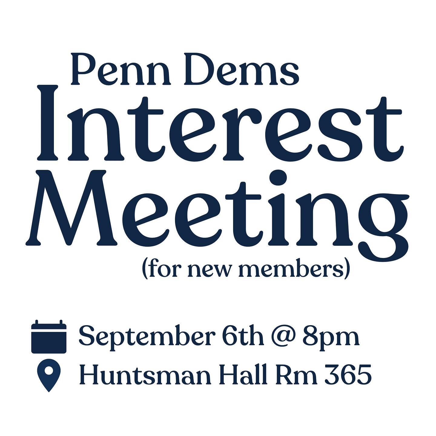 Interested in learning more about Penn Dems? Join us for our interest meeting and Labor Day BBQ this upcoming week!!