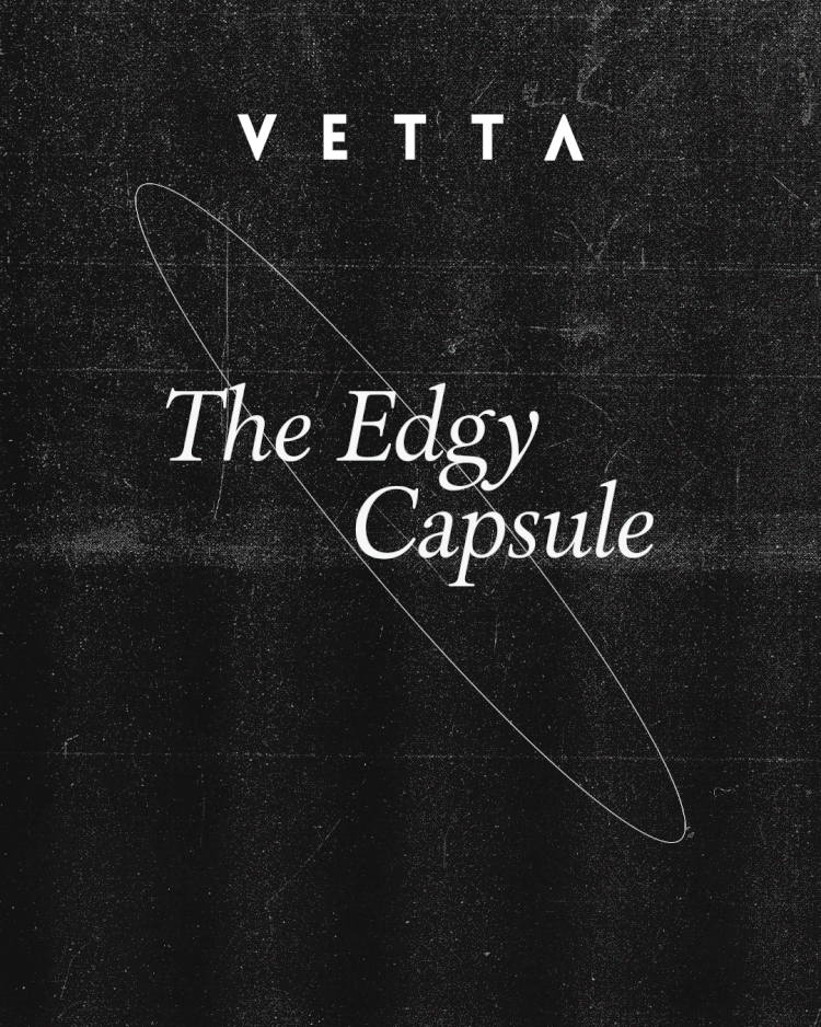 Vetta Edgy Capsule Ad