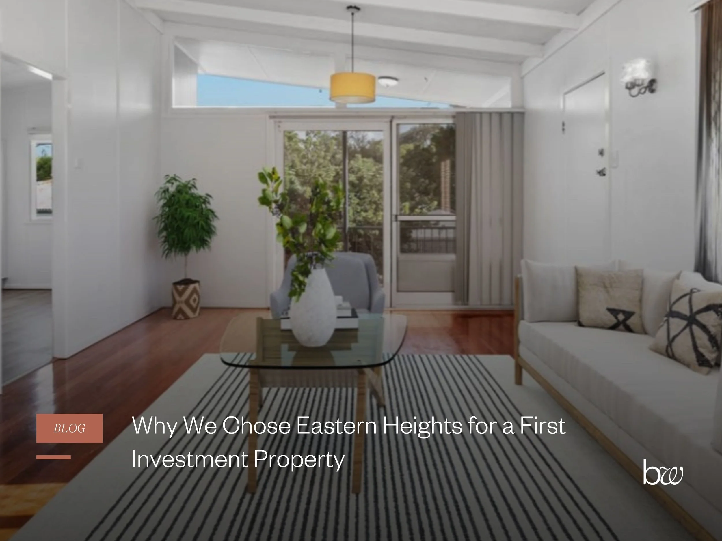 Why We Chose Eastern Heights for a First Investment Property