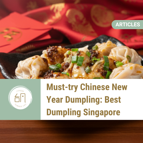 Chinese New Year Dumpling: Best Dumpling Singapore