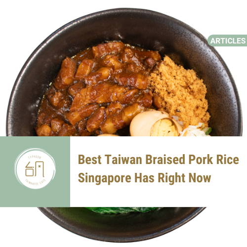 Best Taiwan Braised Pork Rice Singapore Has Right Now