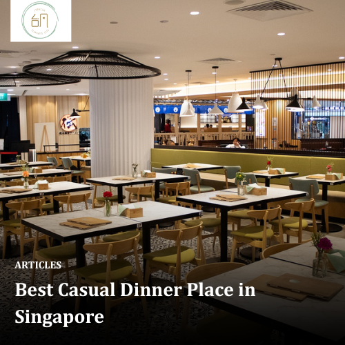 Best Casual Dinner Place in Singapore