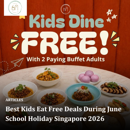 Best Kids Eat Free Deals During June School Holiday Singapore 2026