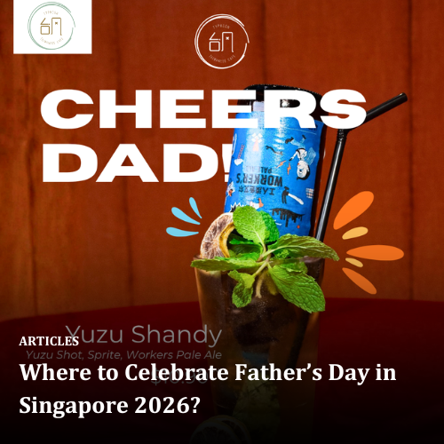 Where to Celebrate Father’s Day in Singapore 2026?