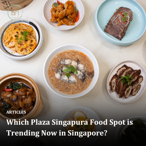 Which Plaza Singapura Food Spot is Trending Now in Singapore?