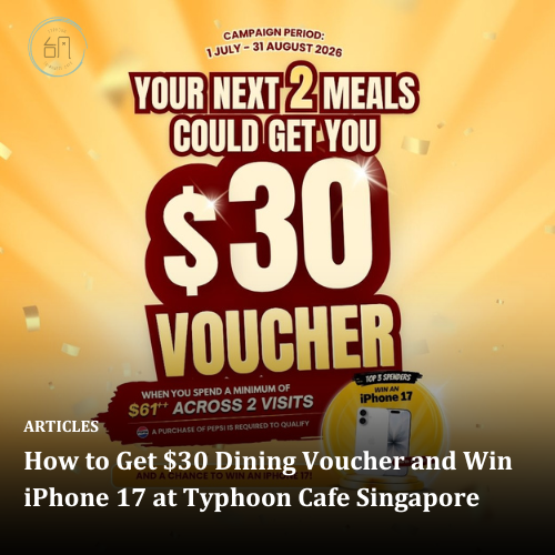 How to Get $30 Dining Voucher and Win iPhone 17 at Typhoon Cafe Singapore