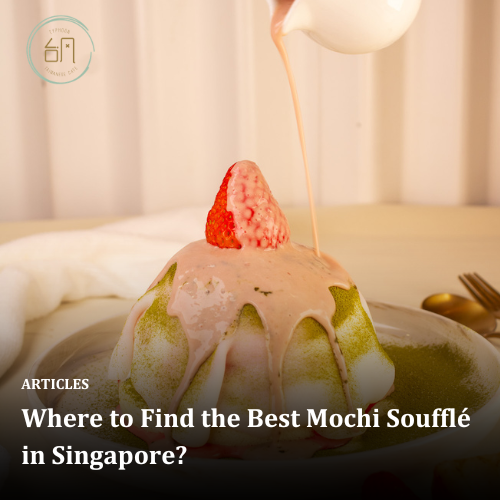 Where to Find the Best Mochi Soufflé in Singapore?