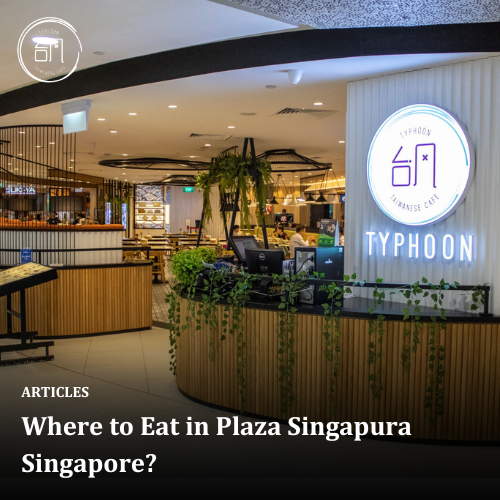 Where to Eat in Plaza Singapura Singapore?