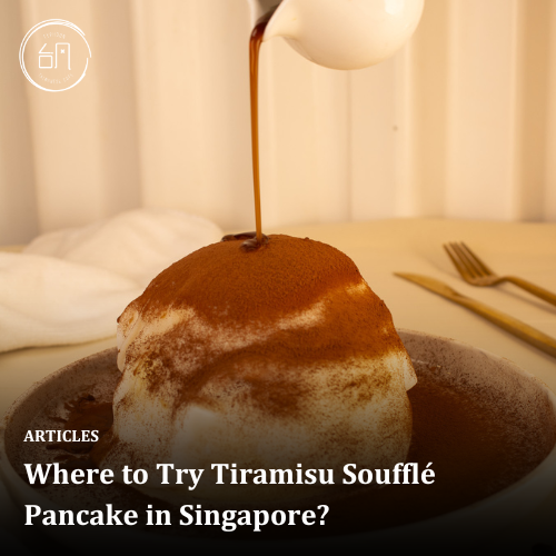 Where to Try Tiramisu Soufflé Pancake in Singapore?