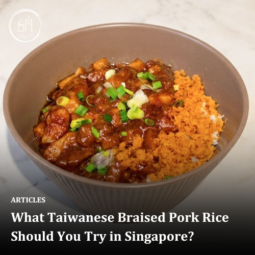 What Taiwanese Braised Pork Rice Should You Try in Singapore?