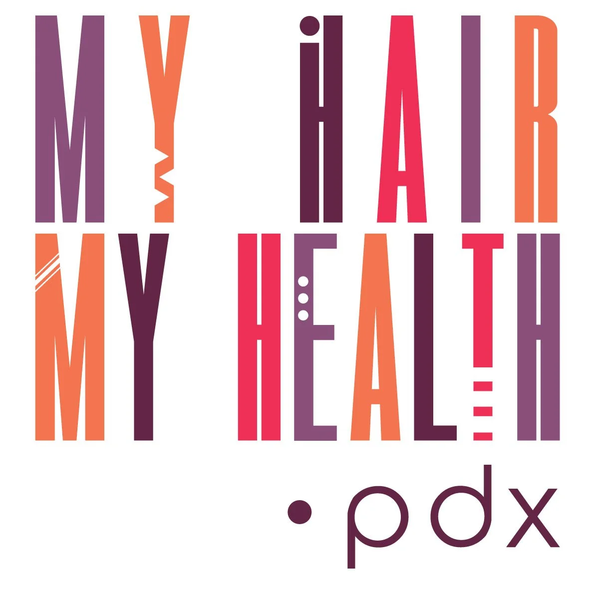 MY HAIR MY HEALTH PDX