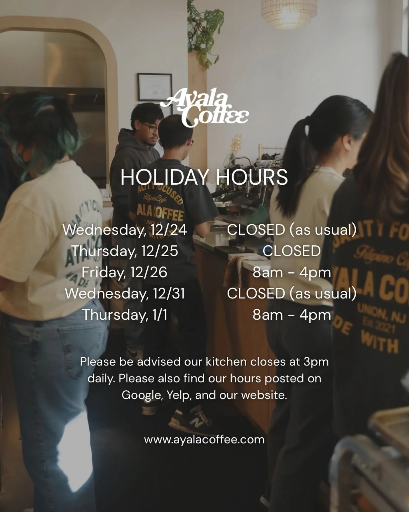 Heads up Ayala fam! We&rsquo;ll be closed this Thursday for Christmas to spend some extra time off with our loved ones. Wednesdays we will be closed as usual, and open with normal hours on New Year&rsquo;s Day! Please check our hours on Google, Yelp,