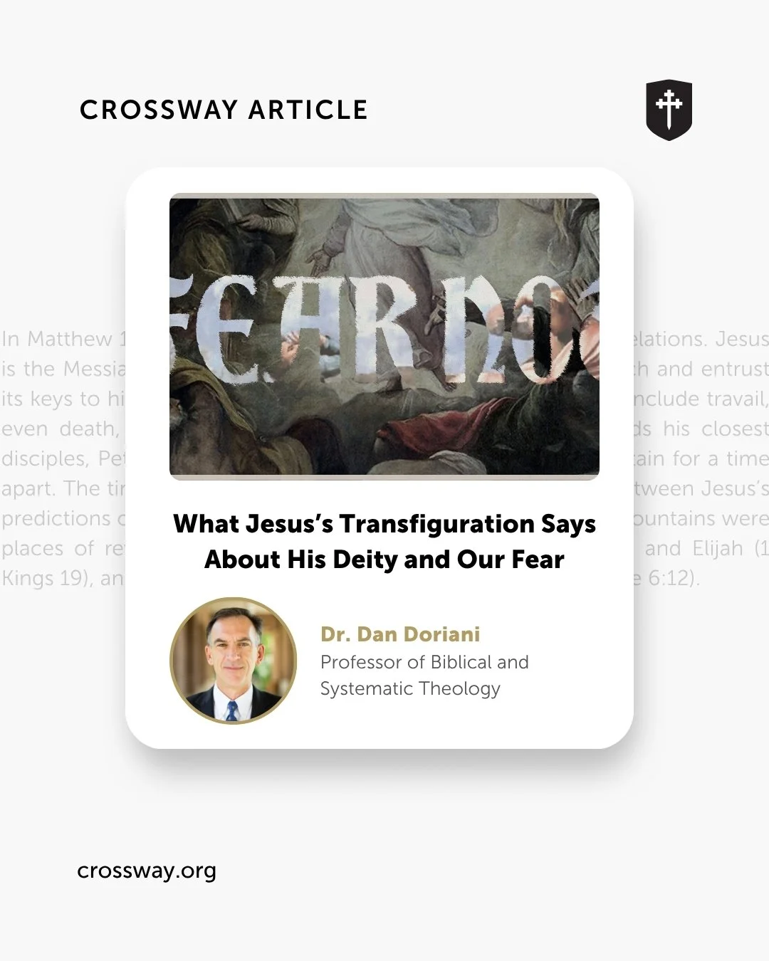 Jesus's transfiguration teaches us that "the majesty and holiness of God should lead everyone, even believers, to fear God," says Dr. Dan Doriani.
ㅤ
Read more about the transfiguration, Jesus's deity, and our fear in Dr. Doriani's recent ar