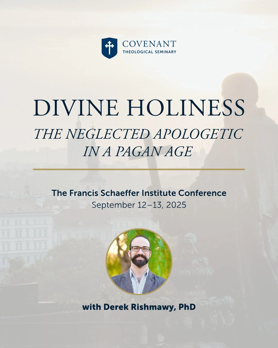 Conference poster for Covenant Theological Seminary titled "Divine Holiness: The Neglected Apologetic in a Pagan Age," featuring a photo of Derek Rishmawy, scheduled for September 12-13, 2025.