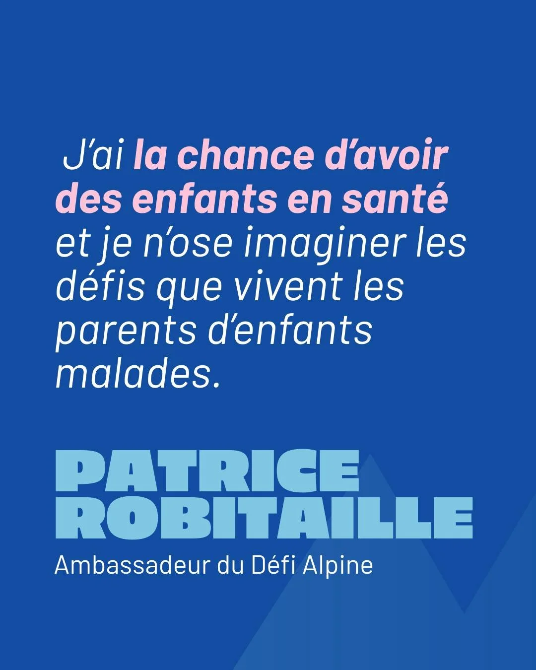 Patrice Robitaille knows what it means to take on a challenge.

And for him, the #AlpineChallenge isn't just about climbing a mountain: it's about helping children take on their own challenges. 💙

On May 21