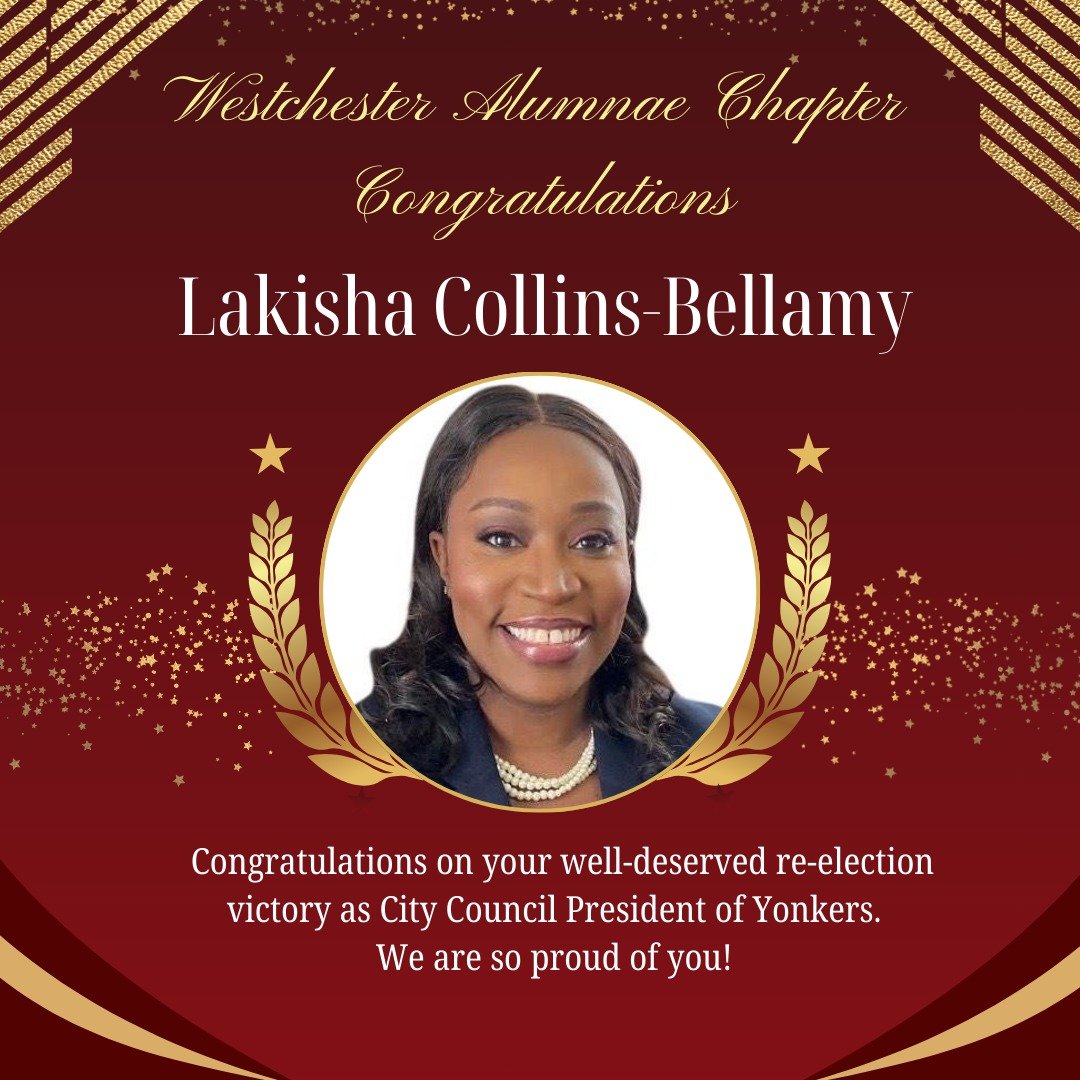 🎉Westchester Alumnae Chapter congratulates our chapter member, Lakisha Collins-Bellamy, on her reelection as City Council President of Yonkers! Your steadfast leadership, dedication, and heart for the community continue to inspire us. We are incredi